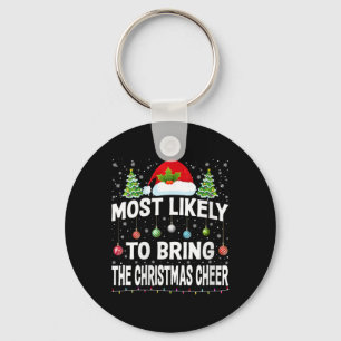 Womens Most Likely To Bring The Christmas Cheer Ch Keychain