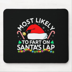 Womens Most Likely To Fart On Santa's Lap Family M Mouse Pad