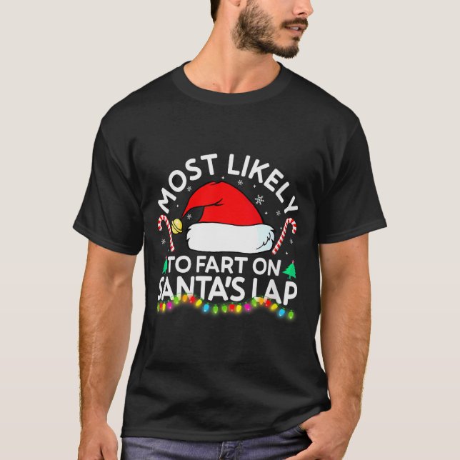 Womens Most Likely To Fart On Santa's Lap Family M T-Shirt (Front)