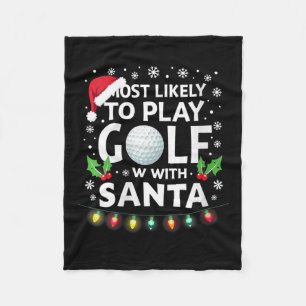 Womens Most Likely To Play Golf With Santa Family Fleece Blanket