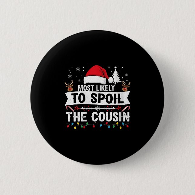 Womens Most Likely To Sil The Cousin Christmas Par 2 Inch Round Button (Front)