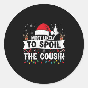 Womens Most Likely To Sil The Cousin Christmas Par Classic Round Sticker