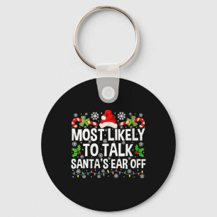 Womens Most Likely To Talk Santa's Ear Off Christm Keychain