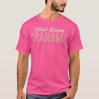 Womens Most Loved Grandma Pink Tet Cute World's Be T-Shirt