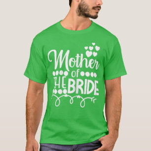 Womens Mother Of The Bride Daughter Wedding or Bac T-Shirt