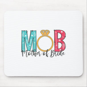 Womens Mother Of The Bride Mob Mog Bachelorette Pa Mouse Pad