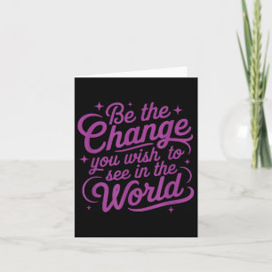 Womens Motivation Be The Change You Wio See In The Card