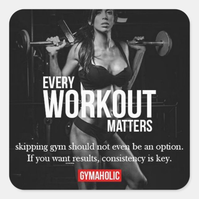 Women's Motivation - Every Workout Matters - Gym Square Sticker (Front)