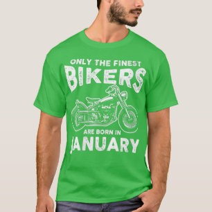 Womens Motorcycle bikers riders birthday born Janu T-Shirt