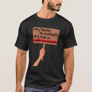 Womens My Body My Choice My Body Is Not Government T-Shirt