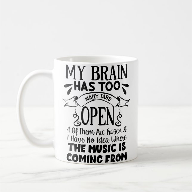 Womens My Brain Has Way Too Many Tabs Open Coffee Mug (Left)