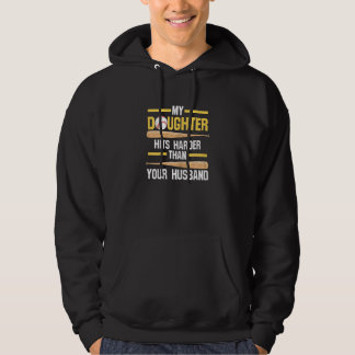 Womens my daughter hits harder than your husband S Hoodie