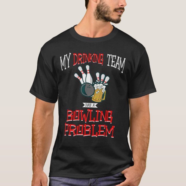 Womens My Drinking  Has A Bowling Problem  Beer T-Shirt (Front)