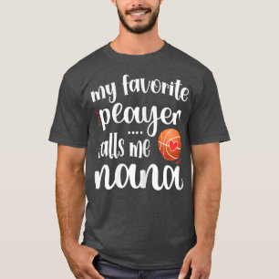 Womens My Favorite Basketball Player Calls Me Nana T-Shirt