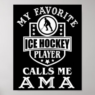 Womens My Favorite Hockey Player Calls Me Ama Wome Poster