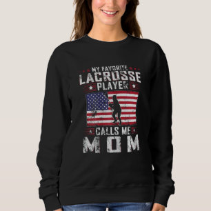 Womens My Favorite Lacrosse Player Calls Me Mom Mo Sweatshirt