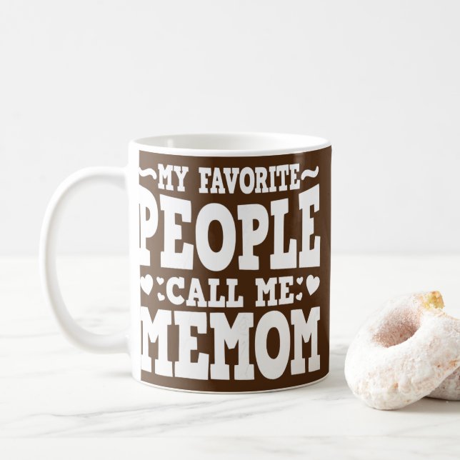 Womens My Favorite People Call Me Memom Funny Coffee Mug (With Donut)
