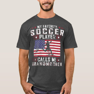 Womens My Favorite Soccer Player Calls Me Grandmot T-Shirt