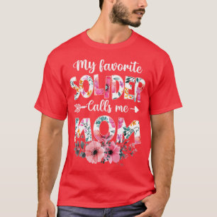 Womens My Favorite Solider Calls Me Mom  Armi Mom  T-Shirt