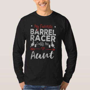 Womens My Favourite Barrel Racer Calls Me Aunt Bar T-Shirt