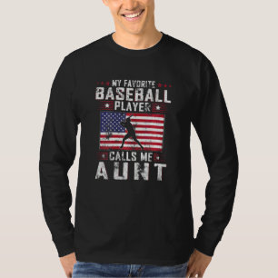 Womens My Favourite Baseball Player Calls Me Aunt T-Shirt