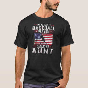 Womens My Favourite Baseball Player Calls Me Aunt  T-Shirt