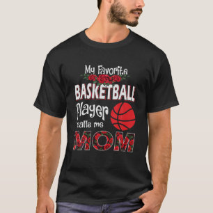 Womens My Favourite Basketball Player Calls Me Mom T-Shirt