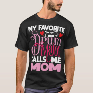 Womens My Favourite Drum Major Calls Me Mom - Marc T-Shirt