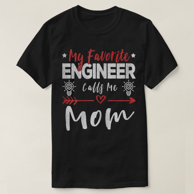 Womens My Favourite Engineer Calls Me Mom Engineer T-Shirt (Design Front)