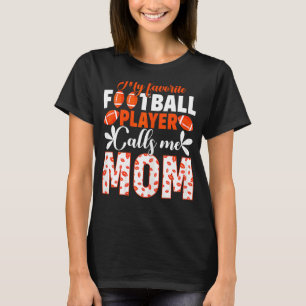 Womens My Favourite Football Player Calls Me Mom T-Shirt