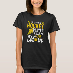Womens My Favourite Hockey Player Calls Me Mom Ice T-Shirt