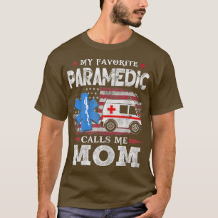 Womens My Favourite Paramedic Calls Me Mom USA Fla T-Shirt