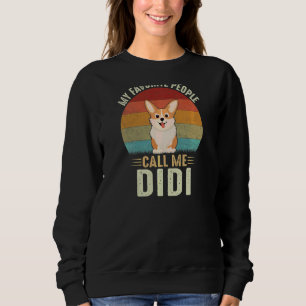 Womens My Favourite People Call Me Didi Cute Corgi Sweatshirt