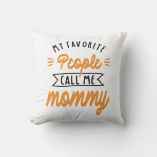 Womens My Favourite People Call Me Mommy Throw Pillow