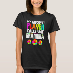 Womens My Favourite Player Calls Me Grandma Soccer T-Shirt