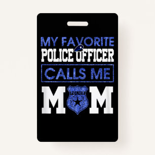 Womens My Favourite Police Officer Calls Me Mom Badge