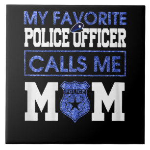 Womens My Favourite Police Officer Calls Me Mom Tile