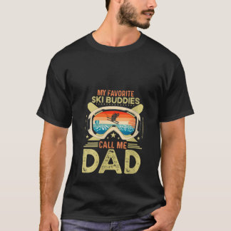 Womens My Favourite Ski Buddies Call Me Dad Vintag T-Shirt