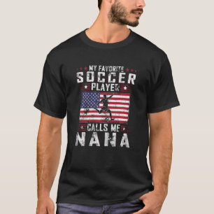 Womens My Favourite Soccer Player Calls Me Nana Mo T-Shirt
