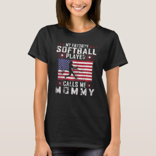 Womens My Favourite Softball Player Calls Me Mommy T-Shirt