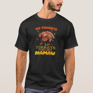 Womens My Favourite Turkeys Call Me Mamaw Grandma  T-Shirt