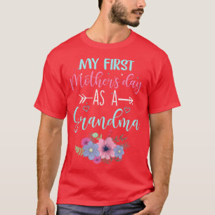 Womens My first Mothers Day As a Grandma, Mothers T-Shirt