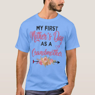 Womens My First Mother's Day As a Grandmother Best T-Shirt
