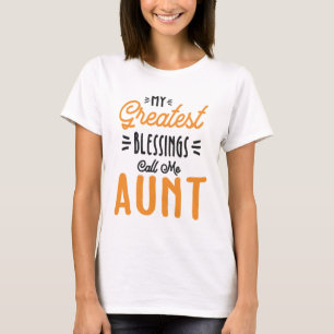 Womens My Greatest Blessings Call Me Aunt T-Shirt