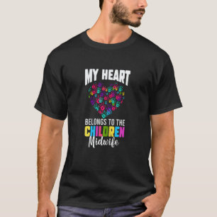 Womens My Heart Belongs To The Children Midwifery  T-Shirt