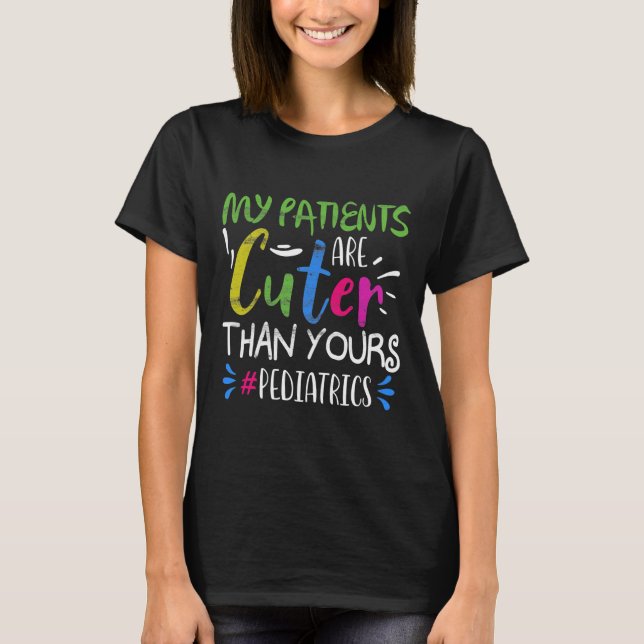 Womens My Patients Are Cuter Than Yours T-Shirt (Front)