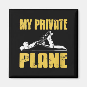 Womens My Private Plane Hand Tool Humor For Woodwo Magnet