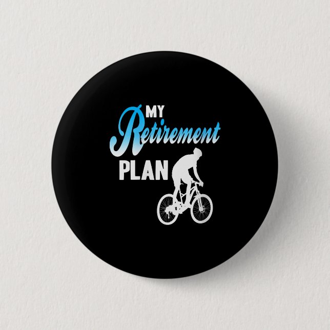 Womens My Retirement Plan Funny Cycling Humour Act 2 Inch Round Button (Front)