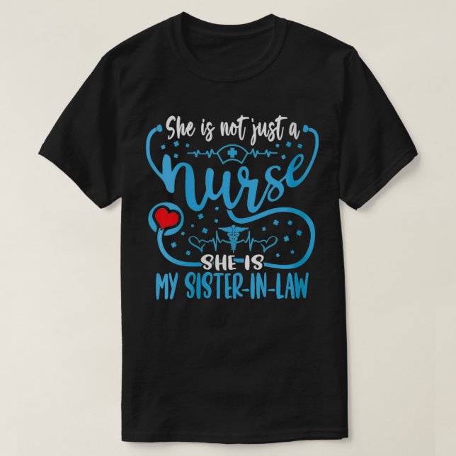 Womens My SisterInLaw Is A Nurse Proud Nurse's Fam T-Shirt (Design Front)