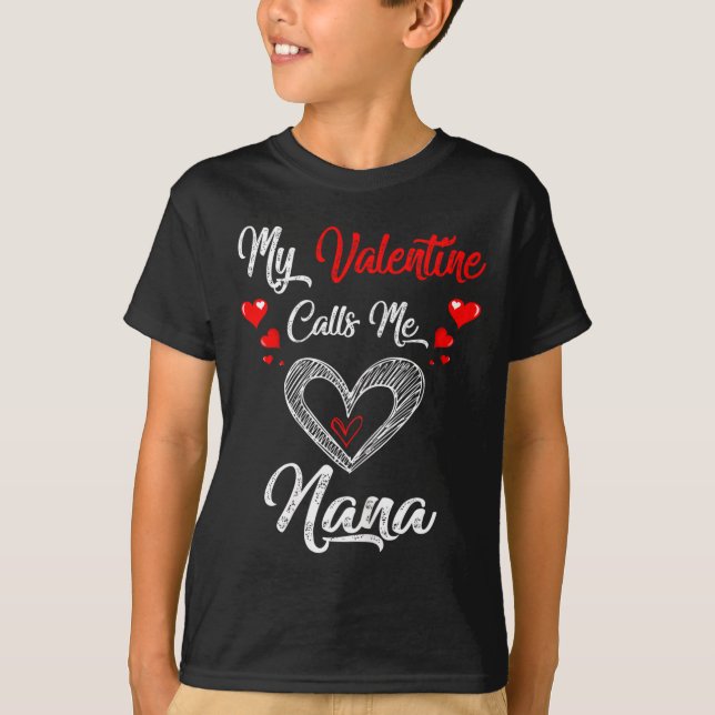 Womens My Valentine Calls Me Nana Shirt Valentines (Front)